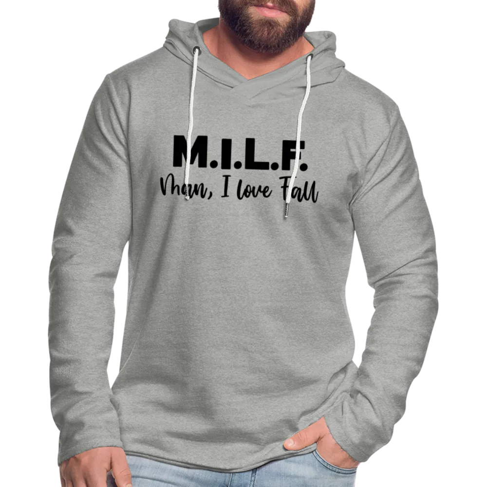 MILF Man I Love Fall Lightweight Terry Hoodie